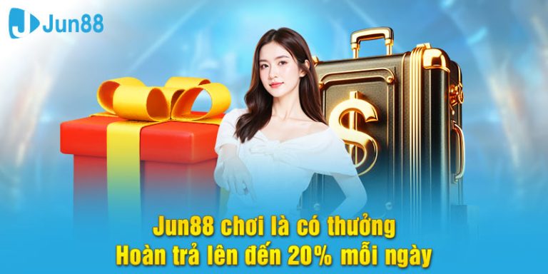 đăng nhập jun88 để nhận hoàn trả hấp dẫn